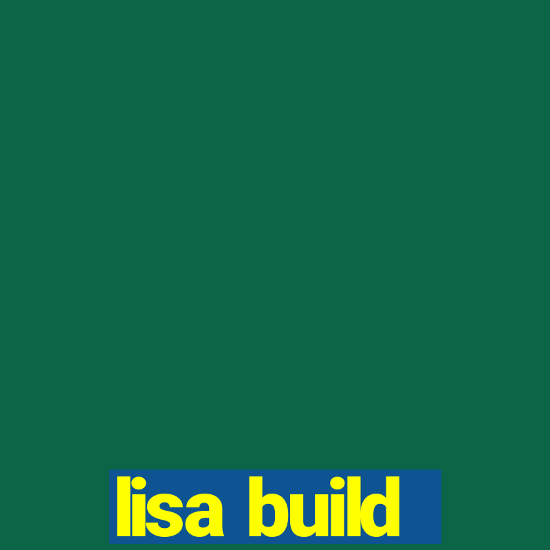 lisa build